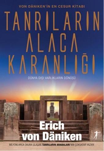 Tanrıların Alacakaranlığı - Erich Von Daniken - Artemis Yayınları