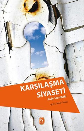 Karşılaşma Siyaseti - Andy Merrifield - Tekin Yayınevi