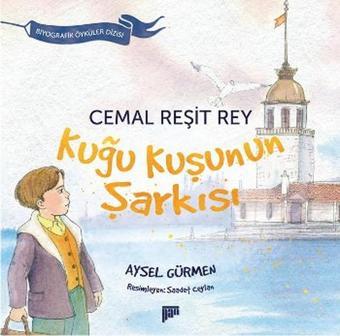 Cemal Reşit Rey - Kuğu Kuşunun Şarkısı - Aysel Gürmen - Pan Yayıncılık