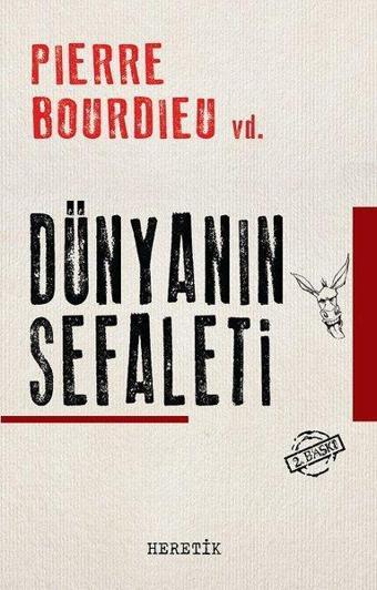 Dünyanın Sefaleti - Pierre Bourdieu - Heretik Yayıncılık