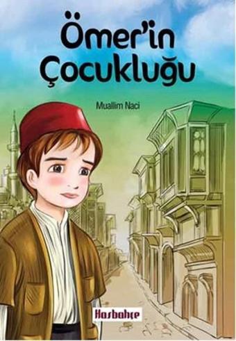 Ömer'in Çocukluğu - Muallim Naci - Hasbahçe