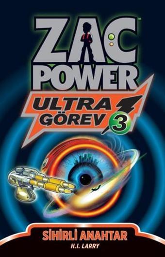 Zac Power Ultra Görev 3 - Sihirli Anahtar - H. I. Larry - Caretta Çocuk