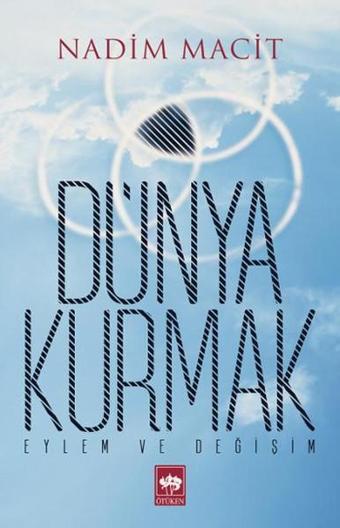 Dünya Kurmak - Nadim Macit - Ötüken Neşriyat