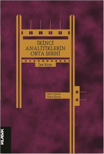 İkinci Analitikler'in Orta Şerhi - İbn Rüşd - Klasik Yayınları