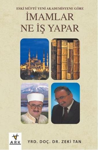 İmamlar Ne İş Yapar - Zeki Tan - Ark Kitapları