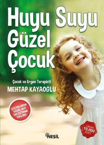 Huyu Suyu Güzel Çocuk - Mehtap Kayaoğlu - Nesil Yayınları