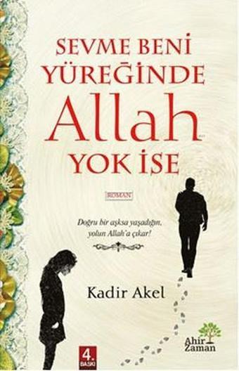 Sevme Beni Yüreğinde Allah Yok İse - Kadir Akel - Ahir Zaman