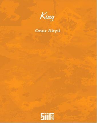 King - Onur Akyıl - Şiirden Yayınları