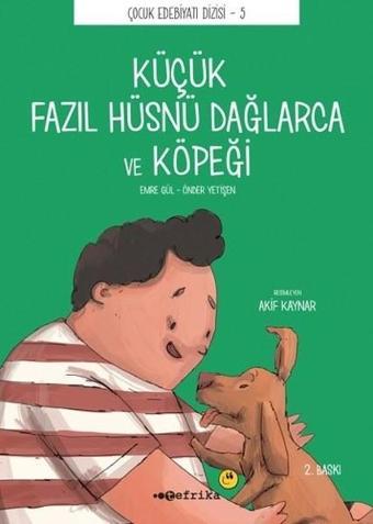 Küçük Fazıl Hüsnü Dağlarca ve Köpeği - Erdem Emre Gül - Tefrika Yayınları