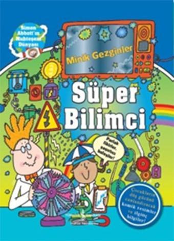 Minik Gezginler - Süper Bilimci - Lisa Regan - İş Bankası Kültür Yayınları