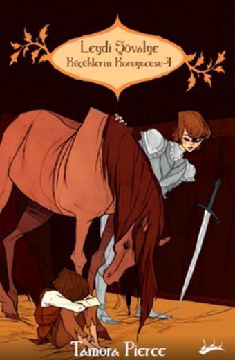 Küçüklerin Koruyucusu 4 - Leydi Şövalye - Tamora Pierce - Mızıka