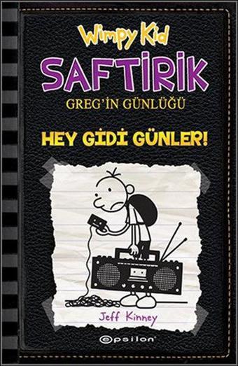 Saftirik Greg'in Günlüğü 10 - Hey Gidi Günler! - Jeff Kinney - Epsilon Yayınevi