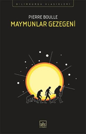 Maymunlar Gezegeni - Pierre Boulle - İthaki Yayınları