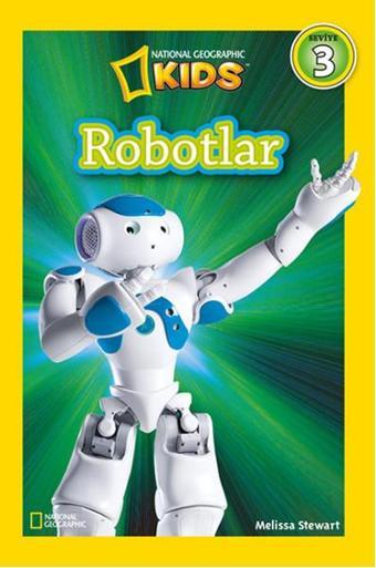 National Geographic Kids - Robotlar - Melissa Stewart - Beta Kids