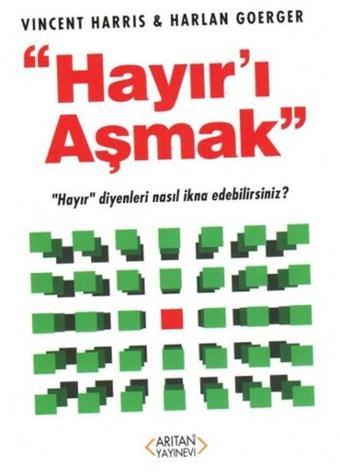 Hayır'ı Aşmak - Harlan Goerger - Arıtan Yayınevi