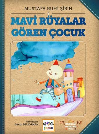 Mavi Rüyalar Gören Çocuk - Mustafa Ruhi Şirin - Nar Çocuk