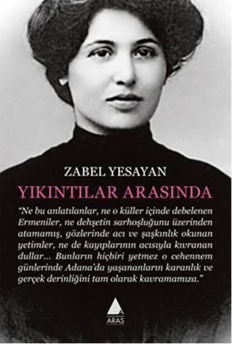 Yıkıntılar Arasında - Zabel Yesayan - Aras Yayıncılık