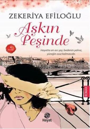 Aşkın Peşinde - Zekeriya Efiloğlu - Hayat Yayıncılık