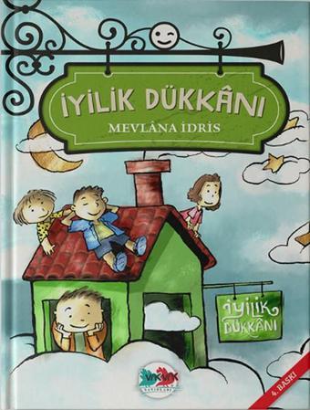 İyilik Dükkanı - Mevlana İdris - Vakvak Yayınları