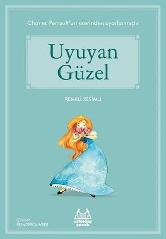 Uyuyan Güzel-Mavi Seri - Charles Perrault - Arkadaş Yayıncılık