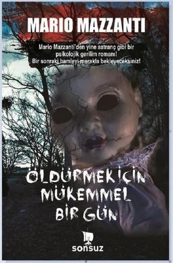 Öldürmek İçin Mükemmel Bir Gün - Mario Mazzanti - Sonsuz Kitap