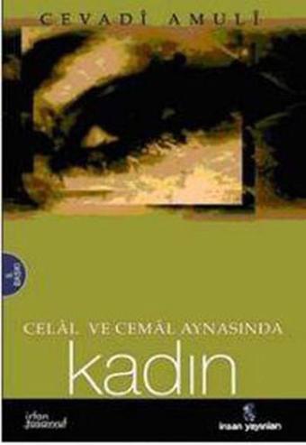 Celal ve Cemal Aynasından Kadın - Abdullah Cevadi Amuli - İnsan Yayınları