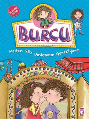 Burcu ve Ailesi - Neden Söz Dinlemem Gerekiyor? - Nurşen Şirin - Timaş Çocuk