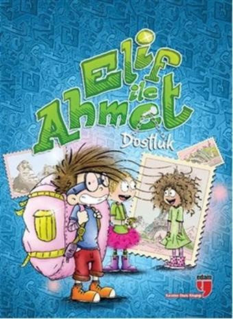 Elif ile Ahmet - Dostluk - Elif Akardaş - Edam Yayınevi