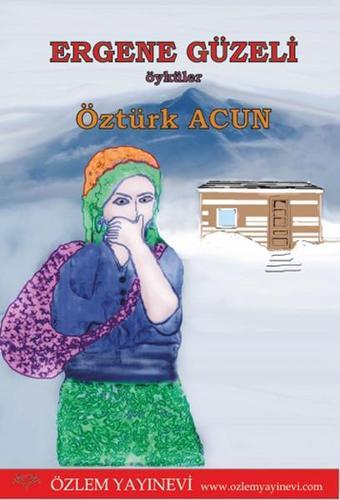 Ergene Güzeli - Öztürk Acun - Özlem Yayınevi