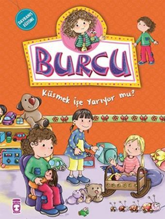 Burcu ve Ailesi - Küsmek İşe Yarıyor mu? - Nurşen Şirin - Timaş Çocuk