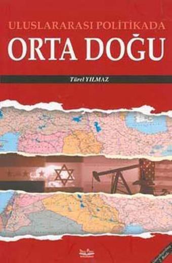 Uluslararası Politikada Ortadoğu - Türel Yılmaz - Barış Platin