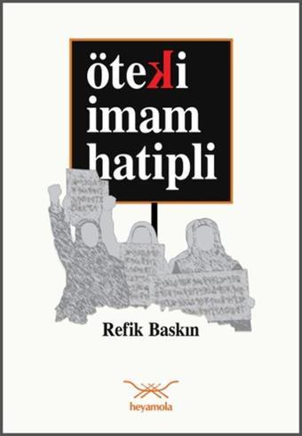 Öteki İmam Hatipli - Refik Baskın - Heyamola Yayınları