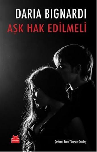 Aşk Hak Edilmeli - Kırmızı Kedi Yayınevi