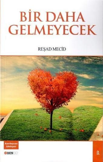 Bir Daha Gelmeyecek - Reşad Mecid - Bengü Yayınları