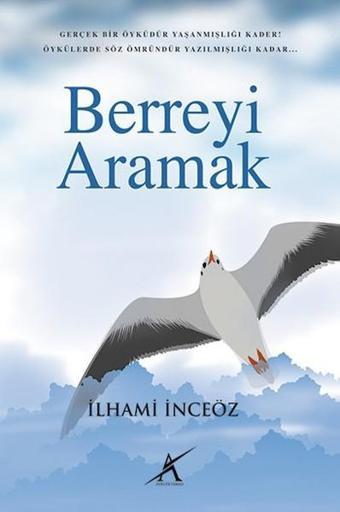 Berreyi Aramak - İlhami İnceöz - Avrupa Yakası Yayınları