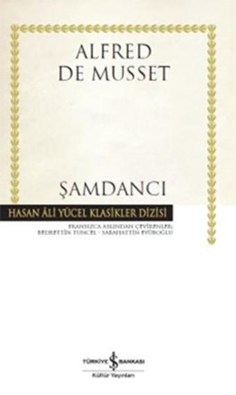 Şamdancı - Alfred De Musset - İş Bankası Kültür Yayınları