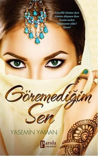 Göremediğim Sen - Yasemin Yaman - Parola Yayınları