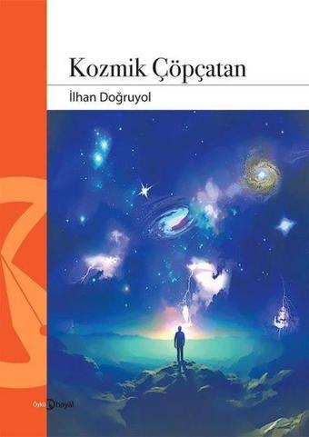 Kozmik Çöpçatan - İlhan Doğruyol - Hayal