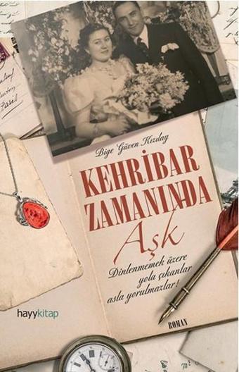 Kehribar Zamanında Aşk - Bige Güven Kızılay - Hayykitap