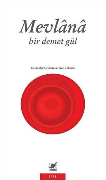 Bir Demet Gül - Mevlana Celaleddin-i Rumi - Ayrıntı Yayınları