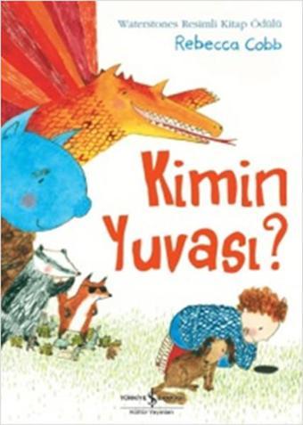 Kimin Yuvası? - Rebecca Cobb - İş Bankası Kültür Yayınları