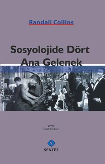 Sosyolojide Dört Ana Gelenek - Randall Collins - Sentez Yayıncılık