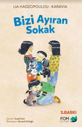 Bizi Ayıran Sokak - Lia Hadzopoulou Karavia - Fom Kitap