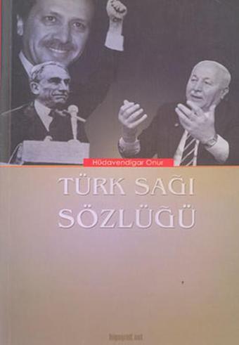 Türk Sağı Sözlüğü - Hüdavendigar Onur - Biyografi.Net