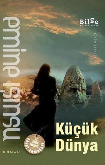 Küçük Dünya - Emine Işınsu - Bilge Kültür Sanat