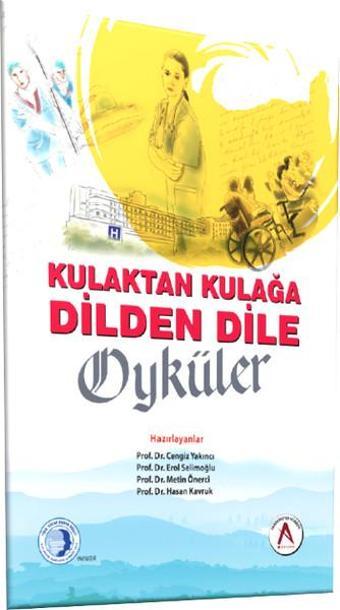 Kulaktan Kulağa Dilden Dile Öyküler - Cengiz Yakıncı - Akademisyen Kitabevi