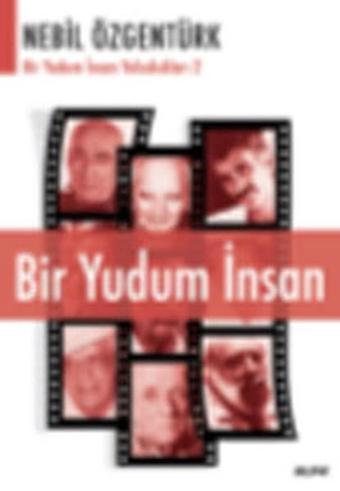 Bir Yudum İnsan - Nebil Özgentürk - Alfa Yayıncılık