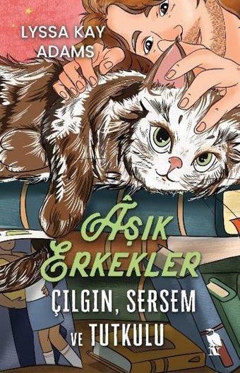 Aşık Erkekler: Çılgın Sersem ve Tutkulu - Lyssa Kay Adams - Nemesis Kitap Yayınevi