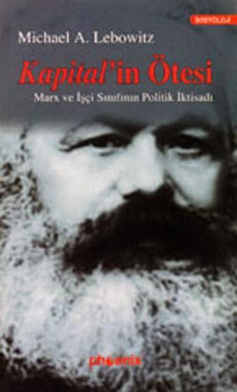 Kapital'in Ötesi - Michael A. Lebowitz - Phoenix