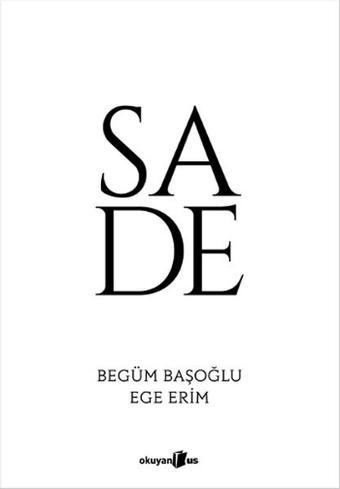 Sade - Begüm Başoğlu - Okuyan Us Yayınları